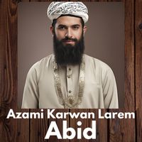 abid - Azami Karwan Larem