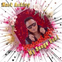 Mark Ashley - My Songs Vol. 1