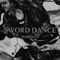 WARHEAD - Sword Dance