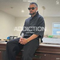 Garry Sandhu - ADDICTION
