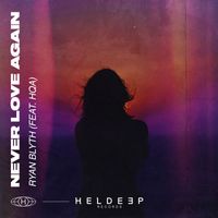 Ryan Blyth - Never Love Again (Extended Mix)