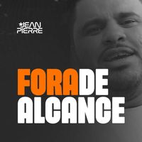 Jean Pierre - Fora de Alcance