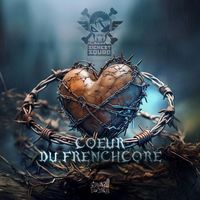 The Sickest Squad - Coeur Du Frenchcore (Extended Mix)
