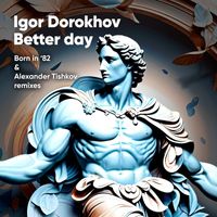 Igor Dorokhov - Better Day
