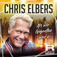 Chris Elbers - Als wir Giganten war'n