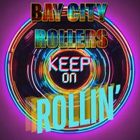 Bay City Rollers - Keep On Rollin'