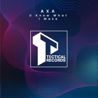 AXA - U Know What I Make