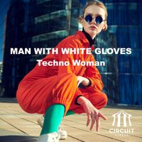 Man With White Gloves - Techno Woman