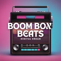 Digital Dream - Boom Box Beats