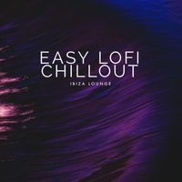 Ibiza Lounge - Easy Lofi Chillout