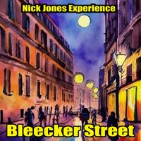 Nick Jones Experience - Bleecker Street