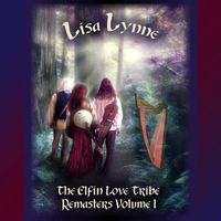 Lisa Lynne - Elfin Love Tribe Remasters, Vol. 1 (2024)