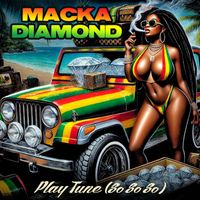 Macka Diamond - Play Tune (So, So, So)