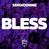 Sergiodnine - Bless