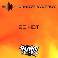 Groove Synergy - So Hot