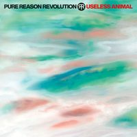 Pure Reason Revolution - Useless Animal