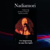 Nadiamori - I'm Beginning to See the Light