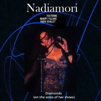 Nadiamori - Diamonds (On the Soles of Her Shoes)
