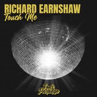 Richard Earnshaw - Touch Me