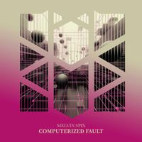 Melvin Spix - Computerized Fault