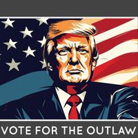 James Thompson - Vote for the Outlaw