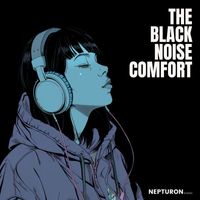 Black Noise - The Black Noise Comfort