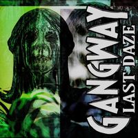 Gangway - Last Daze
