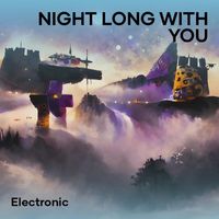 Electronic - Night long with you