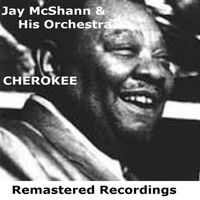 Jay McShann & His Orchestra - Cherokee