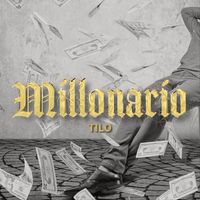 Tilo - Millonario