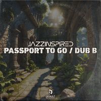 Jazzinspired - Passport To Go / Dub B
