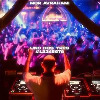 Mor Avrahami - Uno Dos Tres