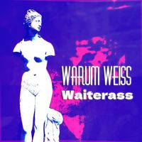 Warum Weiss - Waiterass