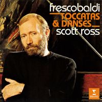 Scott Ross - Frescobaldi: Toccatas et danses
