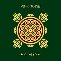 Pink Noisy - Echos