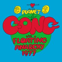 Planet Gong - Live Floating Anarchy 1977 (Live)