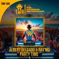 Albert Delgado, Ray MD - Party Time