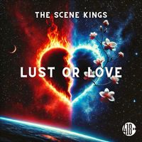 The Scene Kings - Lust Or Love