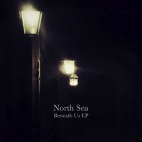 North Sea - Beneath Us