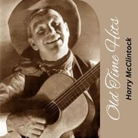 Harry McClintock - Old Time Hits