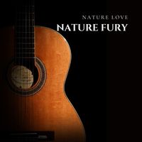 Nature Love - Nature Fury