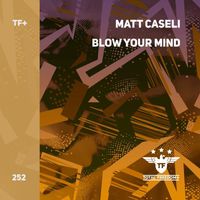 Matt Caseli - Blow Your Mind