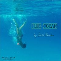 Vladi Strecker - Blue Ocean (Big Wave Mix)