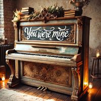 Piano Romance - You Were Mine