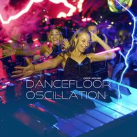 Deep House - Dancefloor Oscillation