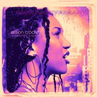 Alison Crockett - On Becoming a Woman... (20th Anniversary)