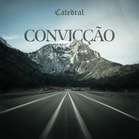 Catedral - Convicção