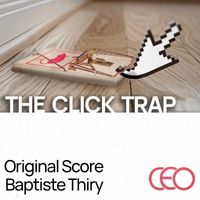 Baptiste Thiry - The Click Trap (Original Motion Picture Soundtrack)