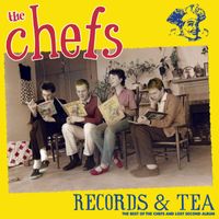 The Chefs - Records & Tea: The Best of The Chefs and Lost Second Album