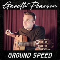 Gareth Pearson - Ground Speed